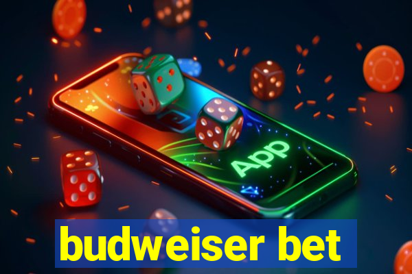 budweiser bet